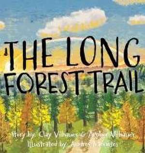 The Long Forest Trail de Clay Vilhauer