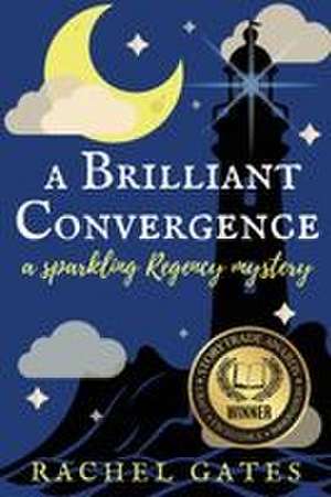 A Brilliant Convergence de Rachel Gates
