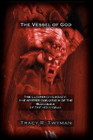 The Vessel of God de Tracy R. Twyman