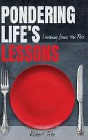 Pondering Life's Lessons de Robert Tebo