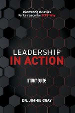 Leadership in Action Study Guide de Jimmie Gray