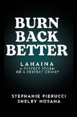 Burn Back Better - Lahaina de Stephanie Pierucci