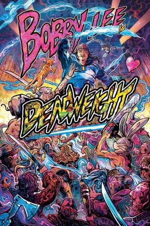 Bobby Lee Is Deadweight de Bobby Lee