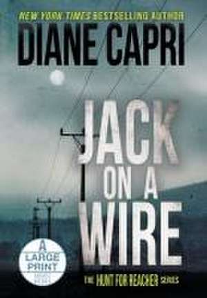 Jack on a Wire Large Print Hardcover Edition de Diane Capri