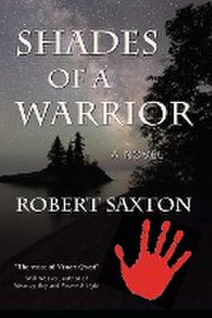 Shades of a Warrior de Robert Saxton