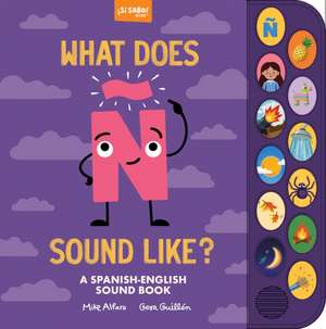 What Does Ã' Sound Like? de Mike Alfaro