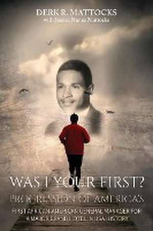 Was I Your First? de Derk R. Mattocks