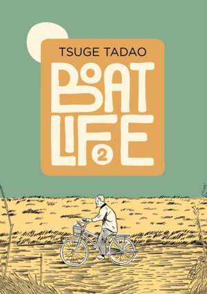 Boat Life Vol. 2 de Tadao Tsuge