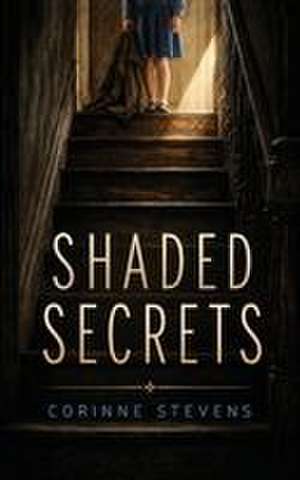 Shaded Secrets de Corinne Stevens
