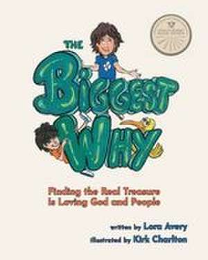 The Biggest Why de Lora Avery