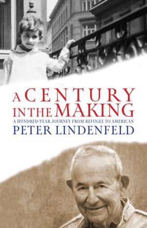 A Century in the Making de Peter Lindenfeld