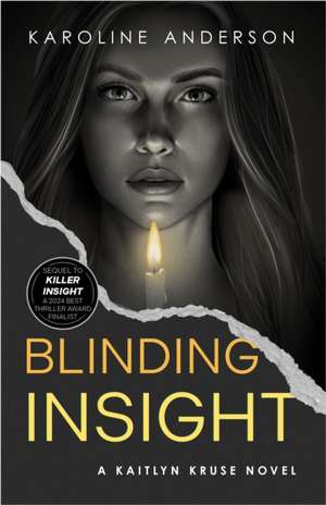 Blinding Insight de Karoline Anderson