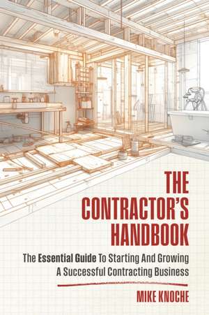 The Contractor's Handbook de Mike Knoche