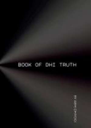 Book Of Dhi Truth de Abhi Dhiyogi