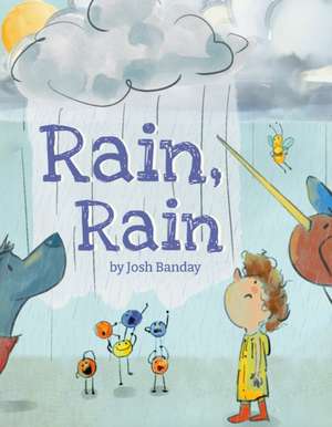 Rain, Rain de Josh Banday