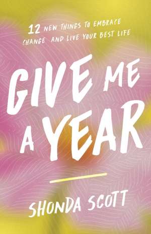 Give Me a Year de Shonda Scott