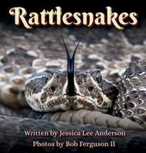Rattlesnakes de Jessica Lee Anderson