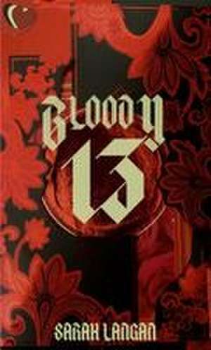 Bloody 13 de Sarah Langan
