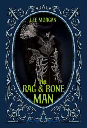 The Rag & Bone Man de Lee Morgan
