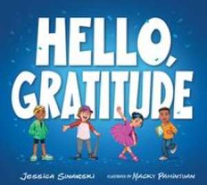 Hello, Gratitude de Jessica Sinarski