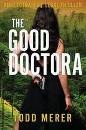 The Good Doctora de Todd Merer