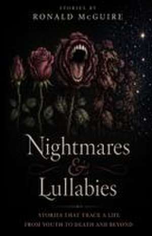 Nightmares & Lullabies de Ronald McGuire