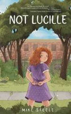 Not Lucille de Mike Steele