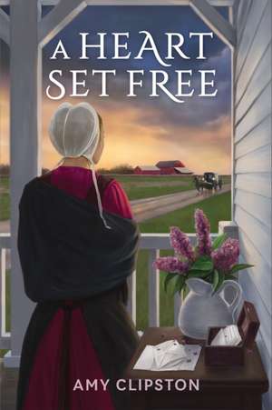 A Heart Set Free de Amy Clipston