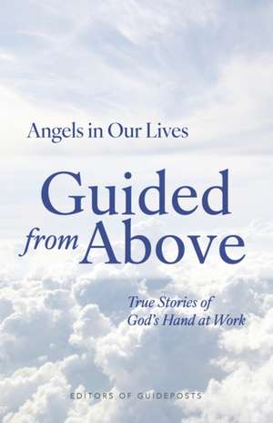 Guided from Above de Guideposts