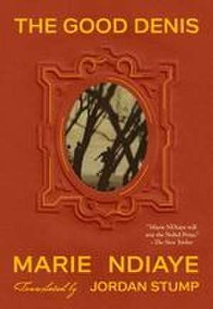 The Good Denis de Marie Ndiaye