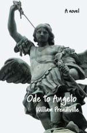 Ode to Angelo de William Prendiville
