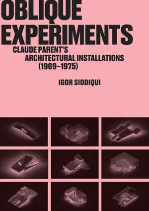 Oblique Experiments de Igor Siddiqui