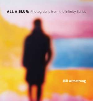 All a Blur de Bill Armstrong