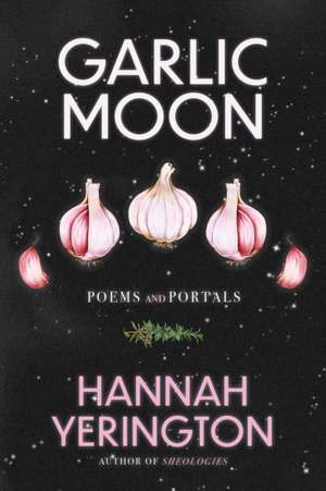 Garlic Moon de Hannah Yerington
