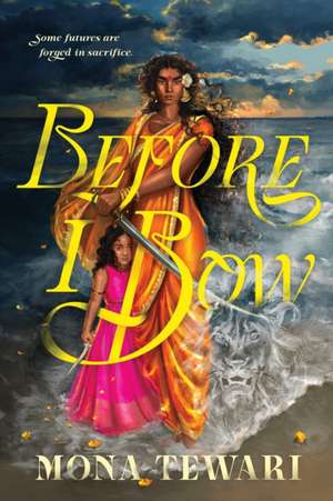 Before I Bow de Mona Tewari