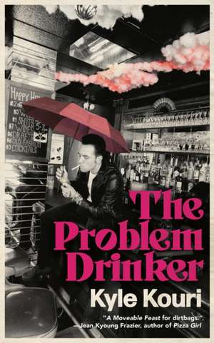 The Problem Drinker de Kyle Kouri