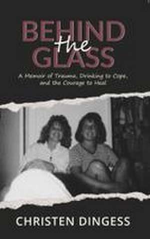 Behind the Glass de Chris Dingess