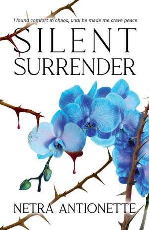 Silent Surrender de Netra Antionette