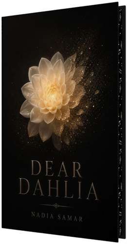 Dear Dahlia de Nadia Samar