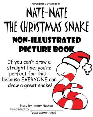 Nate-Nate the Christmas Snake Non-Illustrated Picture Book de Jimmy Huston