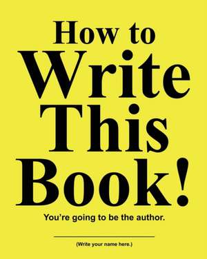 How to Write This Book de Jimmy Huston