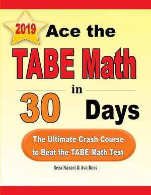 Ace the TABE Math in 30 Days de Reza Nazari