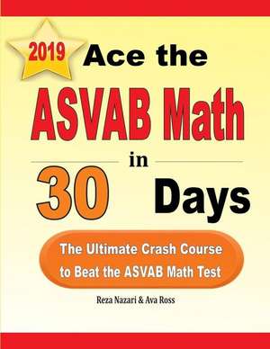 Ace the ASVAB Math in 30 Days de Reza Nazari