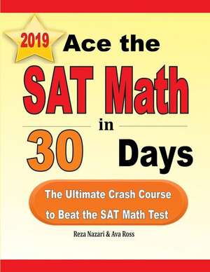 Ace the SAT Math in 30 Days de Reza Nazari