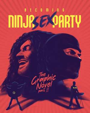 Becoming Ninja Sex Party: The Graphic Novel Part II de David Calcano