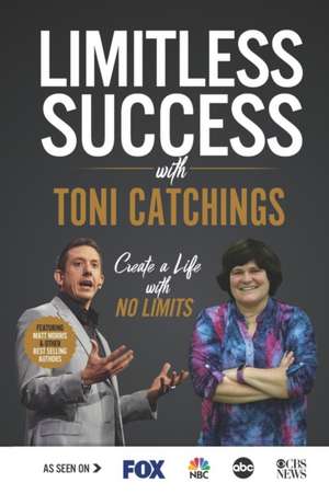 Limitless Success with Toni Catchings de Toni Catchings