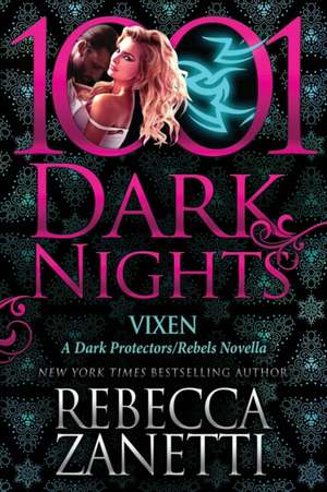 Vixen: A Dark Protectors/Rebels Novella de Rebecca Zanetti