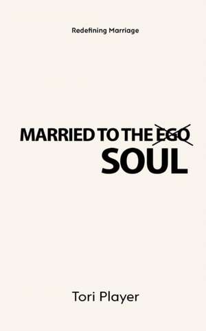 Married To The Soul de Tori Player