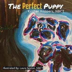 The Perfect Puppy de Kristen Koppers