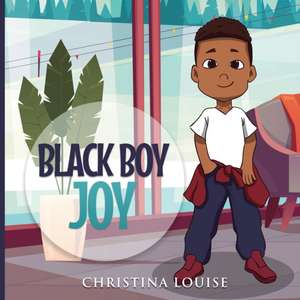 Black Boy Joy de Christina Louise